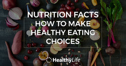 Healthy For Life can help you make healthy choices